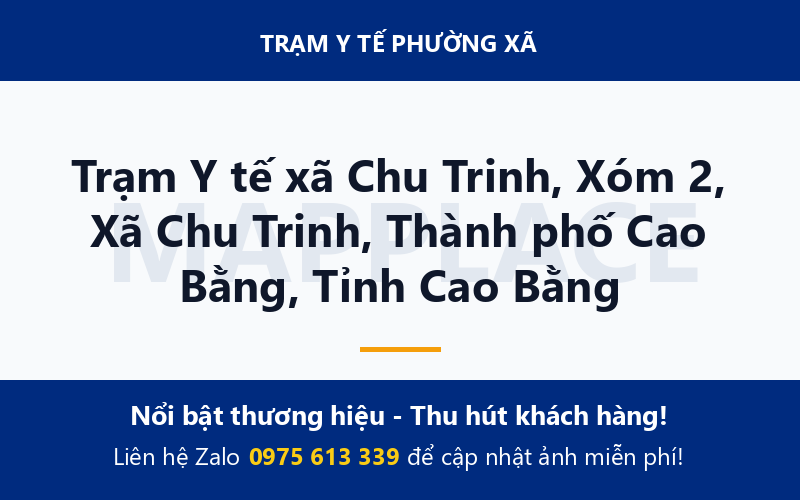 Trạm Y tế xã Chu Trinh, Xóm 2, Xã Chu Trinh, Thành phố Cao Bằng, Tỉnh Cao Bằng