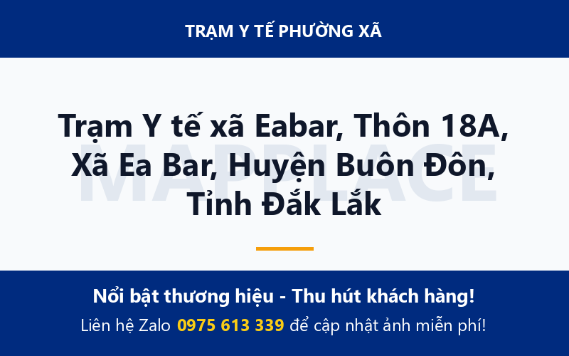 Trạm Y tế xã Eabar, Thôn 18A, Xã Ea Bar, Huyện Buôn Đôn, Tỉnh Đắk Lắk