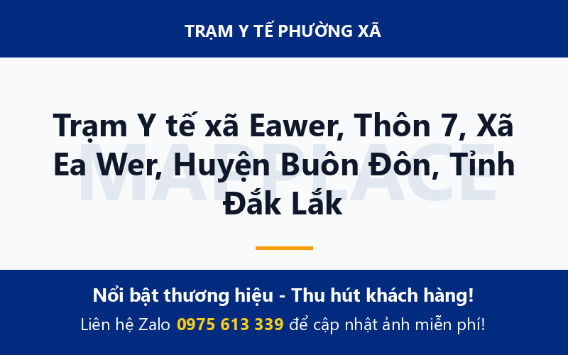 Trạm Y tế xã Eawer, Thôn 7, Xã Ea Wer, Huyện Buôn Đôn, Tỉnh Đắk Lắk