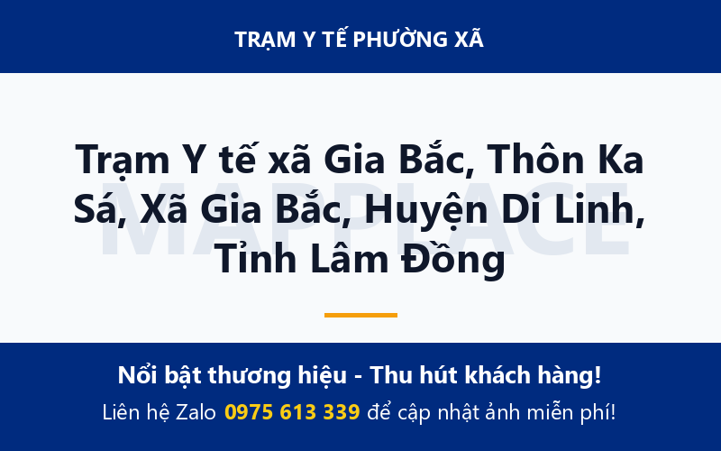 Trạm Y tế xã Gia Bắc, Thôn Ka Sá, Xã Gia Bắc, Huyện Di Linh, Tỉnh Lâm Đồng