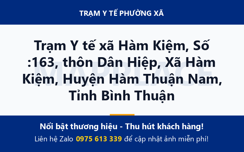 Trạm Y tế xã Hàm Kiệm, Số :163, thôn Dân Hiệp, Xã Hàm Kiệm, Huyện Hàm Thuận Nam, Tỉnh Bình Thuận