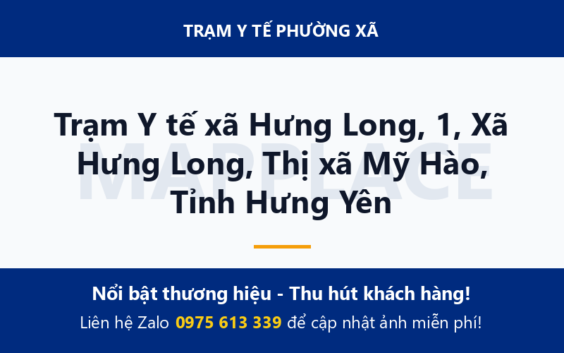 Trạm Y tế xã Hưng Long, 1, Xã Hưng Long, Thị xã Mỹ Hào, Tỉnh Hưng Yên