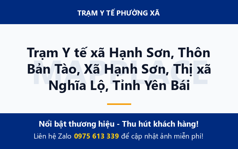 Trạm Y tế xã Hạnh Sơn, Thôn Bản Tào, Xã Hạnh Sơn, Thị xã Nghĩa Lộ, Tỉnh Yên Bái