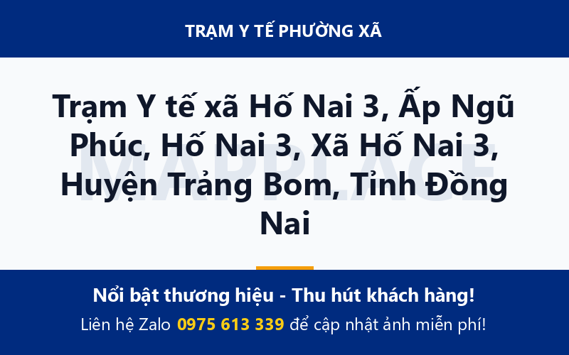 Trạm Y tế xã Hố Nai 3, Ấp Ngũ Phúc, Hố Nai 3, Xã Hố Nai 3, Huyện Trảng Bom, Tỉnh Đồng Nai
