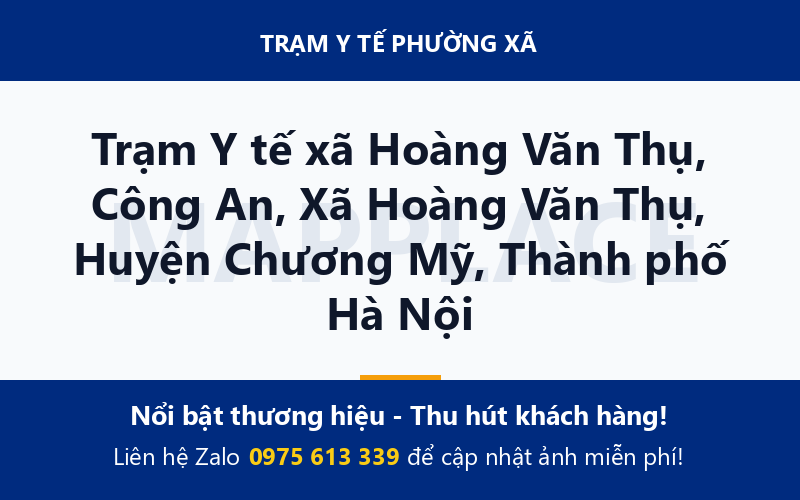Trạm Y tế xã Hoàng Văn Thụ, Công An, Xã Hoàng Văn Thụ, Huyện Chương Mỹ, Thành phố Hà Nội