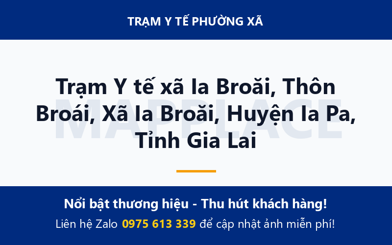 Trạm Y tế xã Ia Broăi, Thôn Broái, Xã Ia Broăi, Huyện Ia Pa, Tỉnh Gia Lai