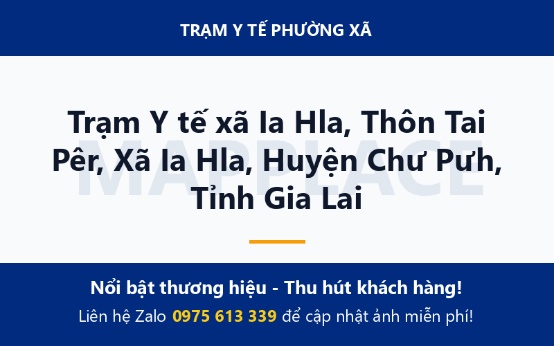 Trạm Y tế xã Ia Hla, Thôn Tai Pêr, Xã Ia Hla, Huyện Chư Pưh, Tỉnh Gia Lai