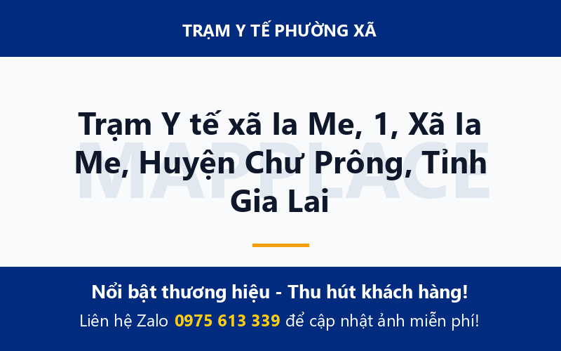 Trạm Y tế xã Ia Me, 1, Xã Ia Me, Huyện Chư Prông, Tỉnh Gia Lai