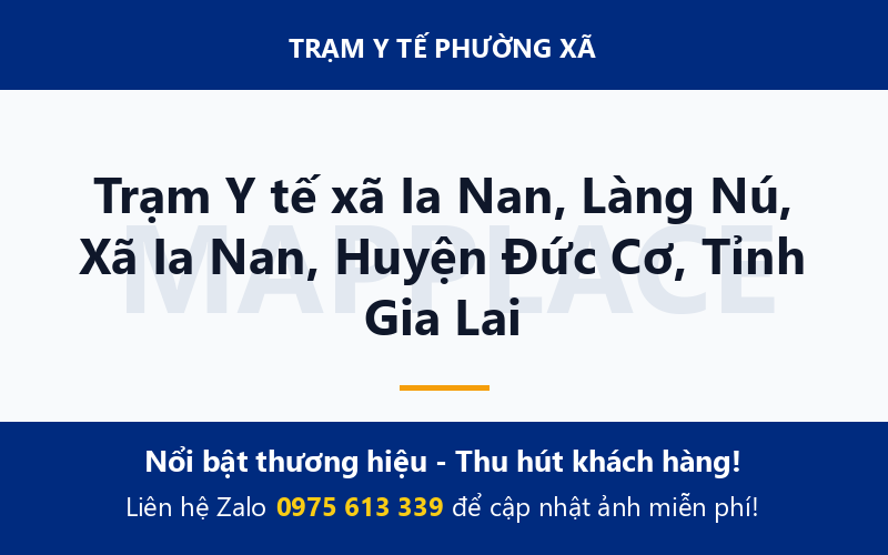 Trạm Y tế xã Ia Nan, Làng Nú, Xã Ia Nan, Huyện Đức Cơ, Tỉnh Gia Lai