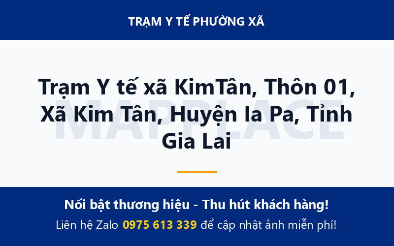 Trạm Y tế xã KimTân, Thôn 01, Xã Kim Tân, Huyện Ia Pa, Tỉnh Gia Lai