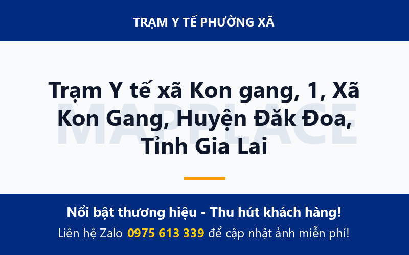 Trạm Y tế xã Kon gang, 1, Xã Kon Gang, Huyện Đăk Đoa, Tỉnh Gia Lai