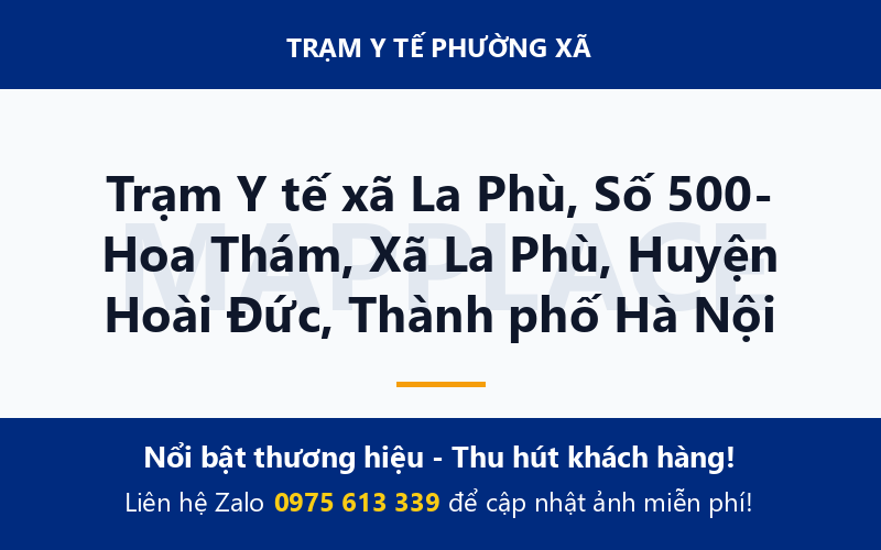 Trạm Y tế xã La Phù, Số 500- Hoa Thám, Xã La Phù, Huyện Hoài Đức, Thành phố Hà Nội