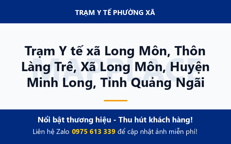 Trạm Y tế xã Long Môn, Thôn Làng Trê, Xã Long Môn, Huyện Minh Long, Tỉnh Quảng Ngãi