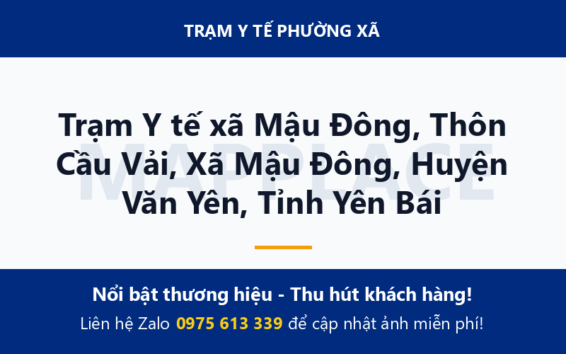 Trạm Y tế xã Mậu Đông, Thôn Cầu Vải, Xã Mậu Đông, Huyện Văn Yên, Tỉnh Yên Bái