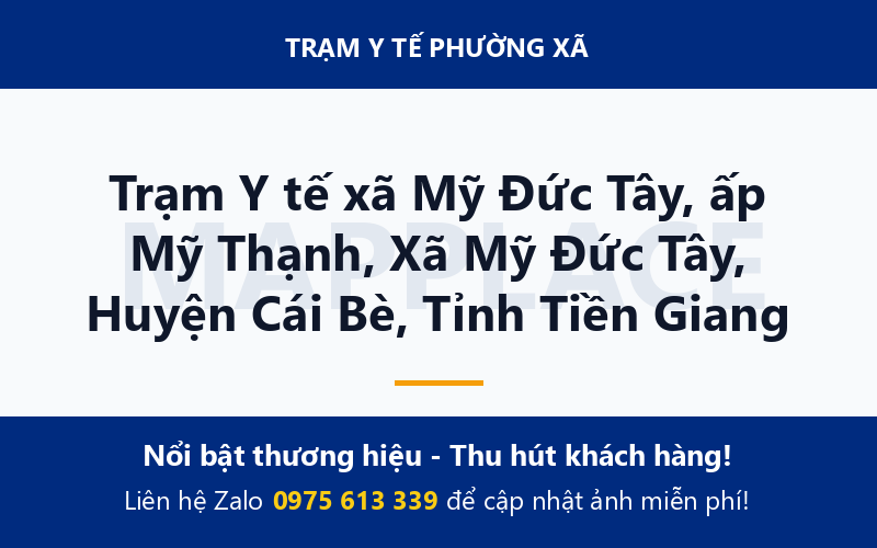 Trạm Y tế xã Mỹ Đức Tây, ấp Mỹ Thạnh, Xã Mỹ Đức Tây, Huyện Cái Bè, Tỉnh Tiền Giang