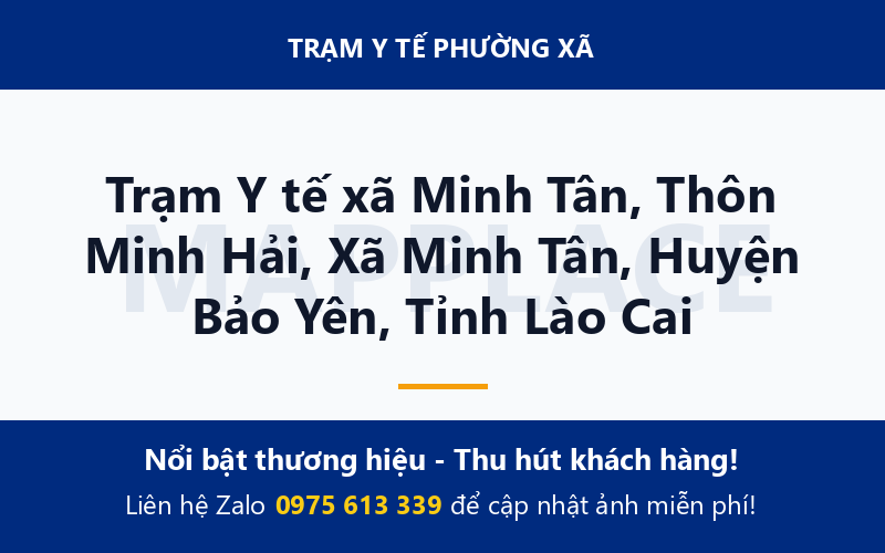 Trạm Y tế xã Minh Tân, Thôn Minh Hải, Xã Minh Tân, Huyện Bảo Yên, Tỉnh Lào Cai