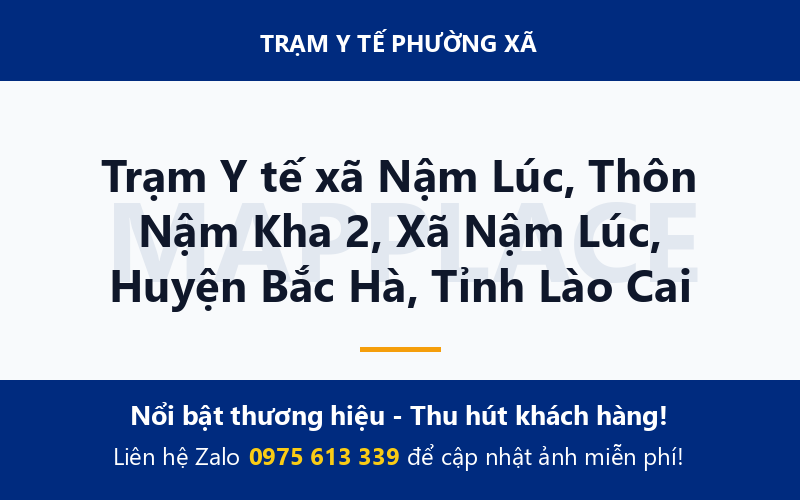 Trạm Y tế xã Nậm Lúc, Thôn Nậm Kha 2, Xã Nậm Lúc, Huyện Bắc Hà, Tỉnh Lào Cai