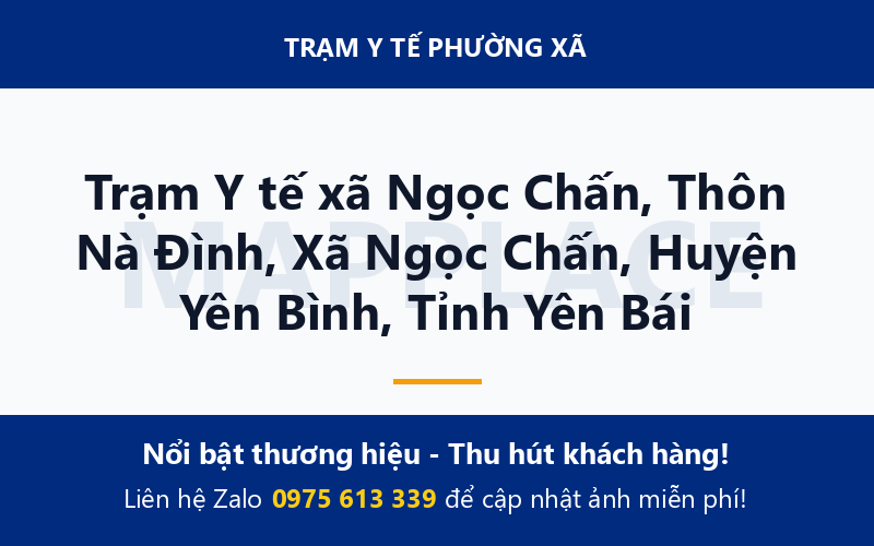 Trạm Y tế xã Ngọc Chấn, Thôn Nà Đình, Xã Ngọc Chấn, Huyện Yên Bình, Tỉnh Yên Bái