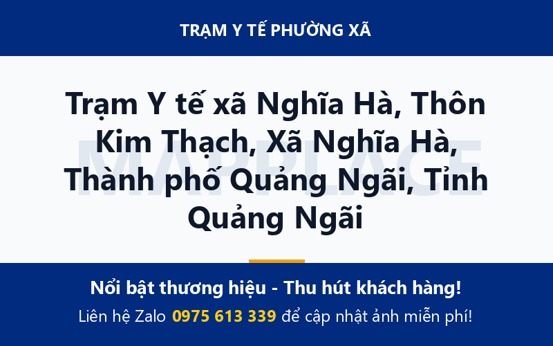 Trạm Y tế xã Nghĩa Hà, Thôn Kim Thạch, Xã Nghĩa Hà, Thành phố Quảng Ngãi, Tỉnh Quảng Ngãi