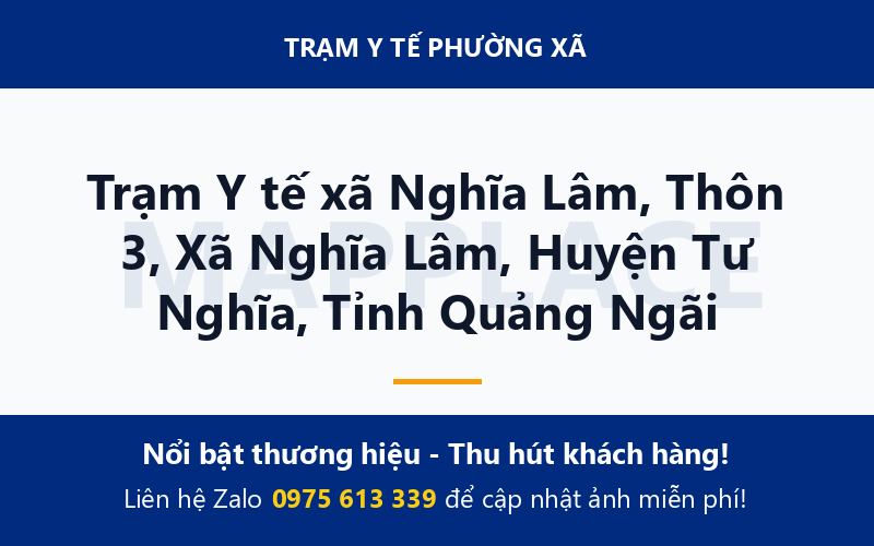 Trạm Y tế xã Nghĩa Lâm, Thôn 3, Xã Nghĩa Lâm, Huyện Tư Nghĩa, Tỉnh Quảng Ngãi