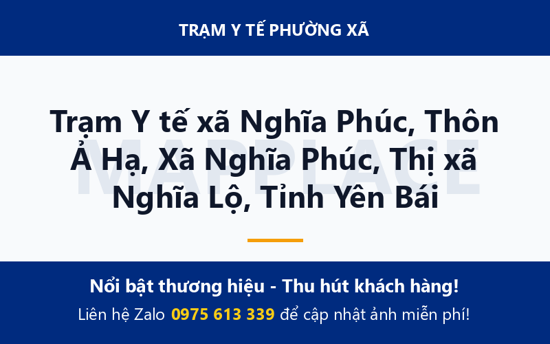 Trạm Y tế xã Nghĩa Phúc, Thôn Ả Hạ, Xã Nghĩa Phúc, Thị xã Nghĩa Lộ, Tỉnh Yên Bái