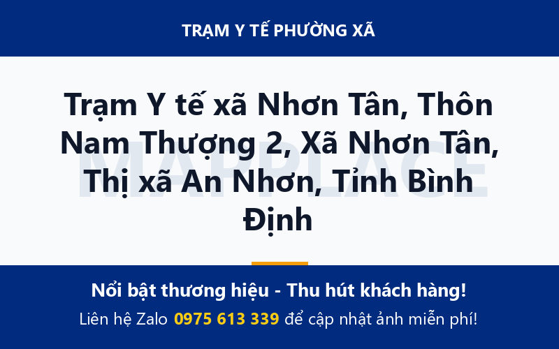 Trạm Y tế xã Nhơn Tân, Thôn Nam Thượng 2, Xã Nhơn Tân, Thị xã An Nhơn, Tỉnh Bình Định