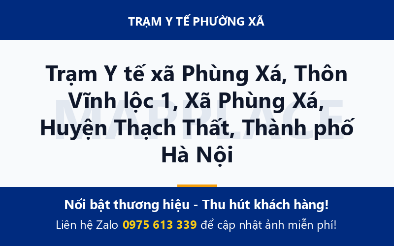 Trạm Y tế xã Phùng Xá, Thôn Vĩnh lộc 1, Xã Phùng Xá, Huyện Thạch Thất, Thành phố Hà Nội