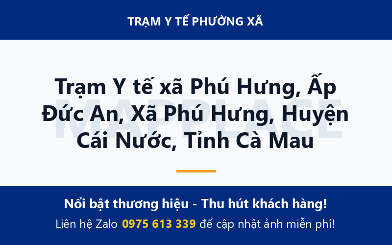 Trạm Y tế xã Phú Hưng, Ấp Đức An, Xã Phú Hưng, Huyện Cái Nước, Tỉnh Cà Mau