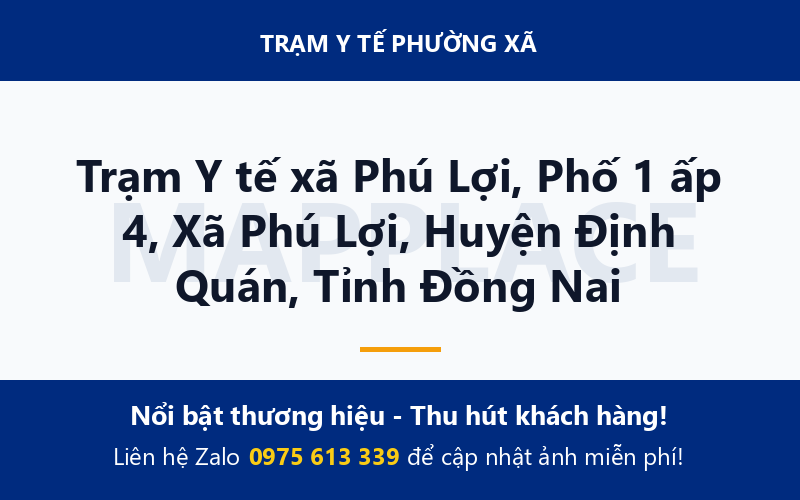 Trạm Y tế xã Phú Lợi, Phố 1 ấp 4, Xã Phú Lợi, Huyện Định Quán, Tỉnh Đồng Nai