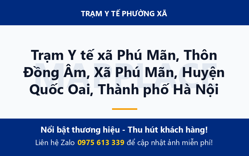 Trạm Y tế xã Phú Mãn, Thôn Đồng Âm, Xã Phú Mãn, Huyện Quốc Oai, Thành phố Hà Nội
