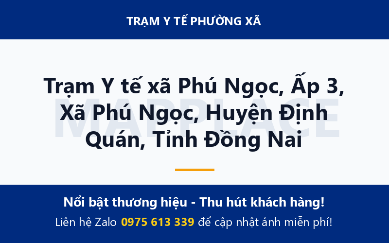 Trạm Y tế xã Phú Ngọc, Ấp 3, Xã Phú Ngọc, Huyện Định Quán, Tỉnh Đồng Nai