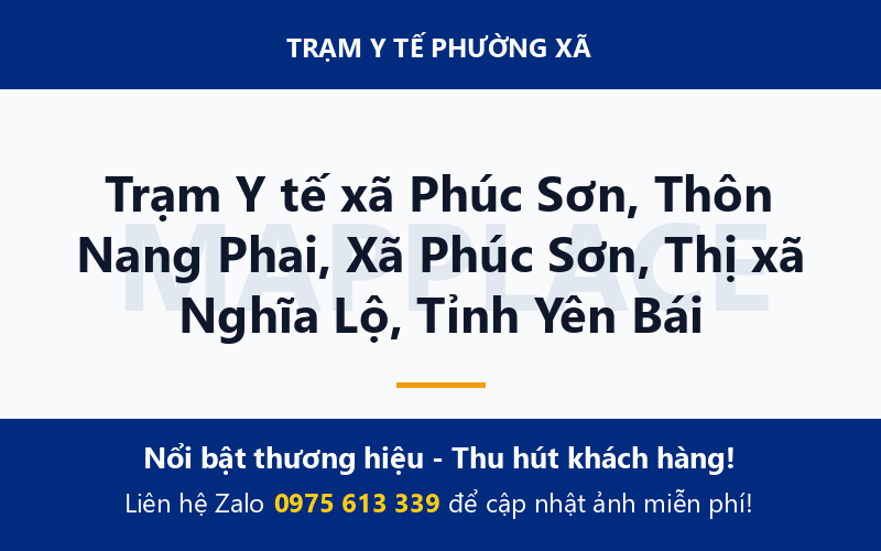 Trạm Y tế xã Phúc Sơn, Thôn Nang Phai, Xã Phúc Sơn, Thị xã Nghĩa Lộ, Tỉnh Yên Bái