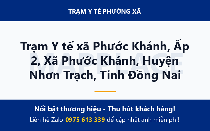 Trạm Y tế xã Phước Khánh, Ấp 2, Xã Phước Khánh, Huyện Nhơn Trạch, Tỉnh Đồng Nai