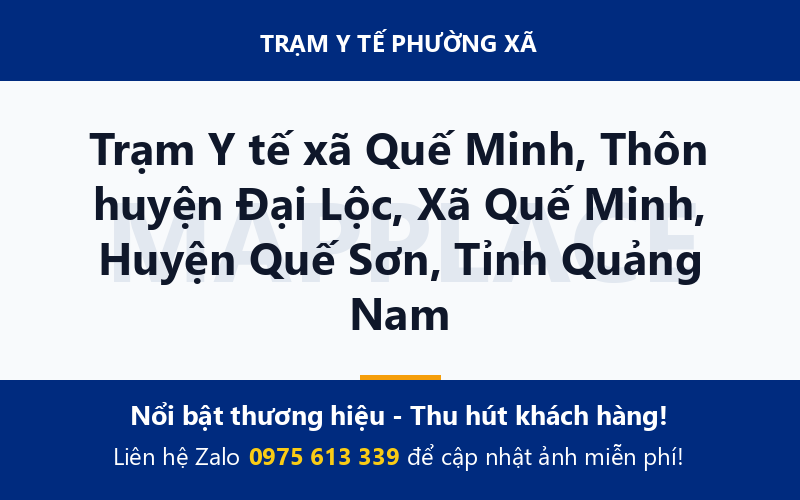 Trạm Y tế xã Quế Minh, Thôn huyện Đại Lộc, Xã Quế Minh, Huyện Quế Sơn, Tỉnh Quảng Nam