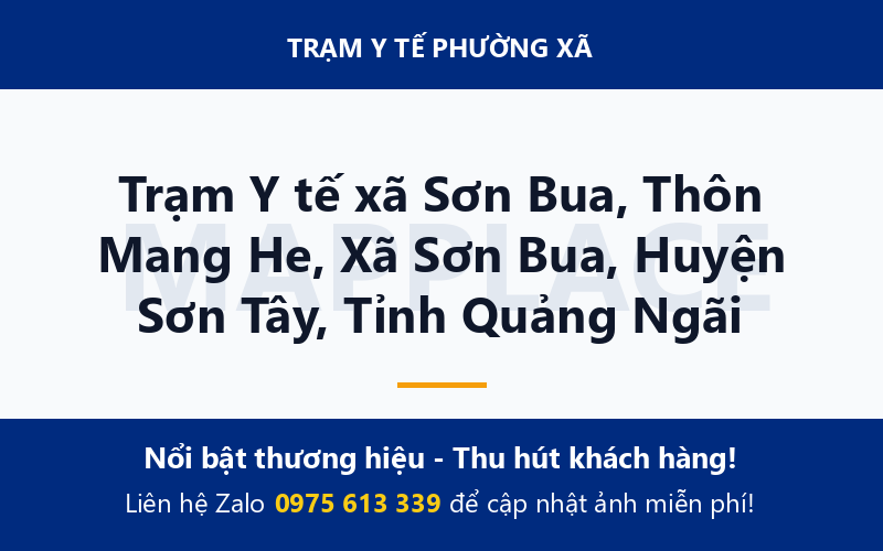Trạm Y tế xã Sơn Bua, Thôn Mang He, Xã Sơn Bua, Huyện Sơn Tây, Tỉnh Quảng Ngãi