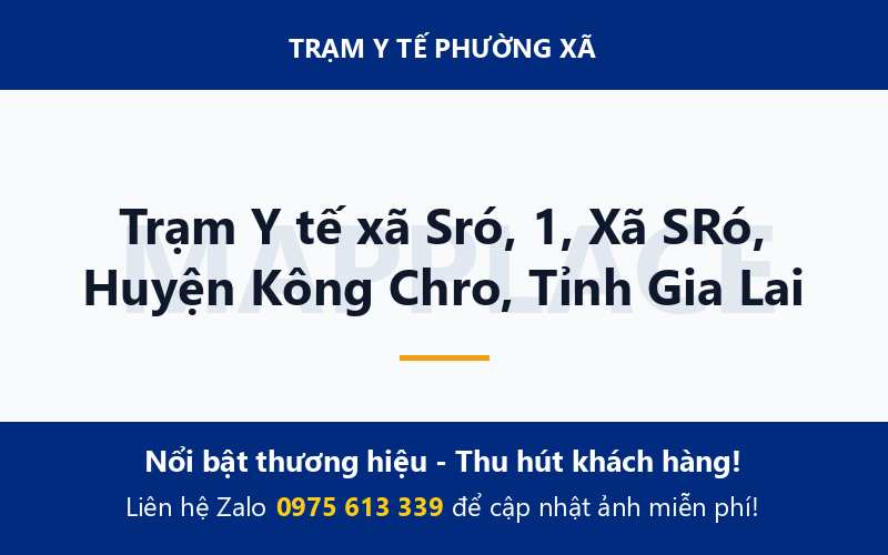 Trạm Y tế xã Sró, 1, Xã SRó, Huyện Kông Chro, Tỉnh Gia Lai