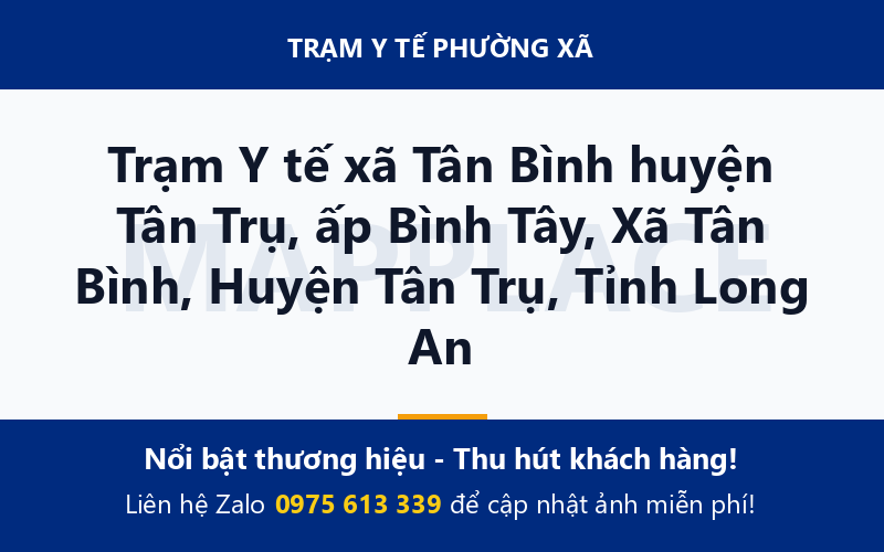 Trạm Y tế xã Tân Bình huyện Tân Trụ, ấp Bình Tây, Xã Tân Bình, Huyện Tân Trụ, Tỉnh Long An
