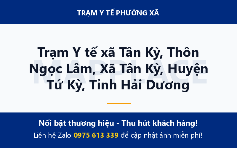 Trạm Y tế xã Tân Kỳ, Thôn Ngọc Lâm, Xã Tân Kỳ, Huyện Tứ Kỳ, Tỉnh Hải Dương