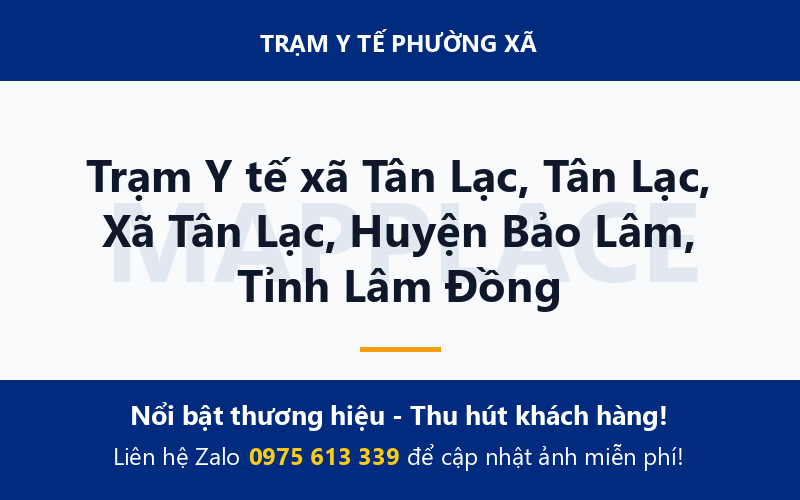 Trạm Y tế xã Tân Lạc, Tân Lạc, Xã Tân Lạc, Huyện Bảo Lâm, Tỉnh Lâm Đồng