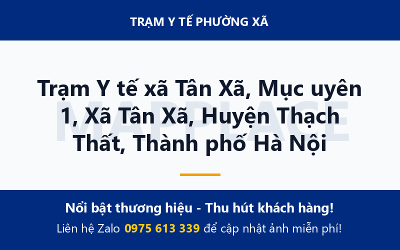 Trạm Y tế xã Tân Xã, Mục uyên 1, Xã Tân Xã, Huyện Thạch Thất, Thành phố Hà Nội