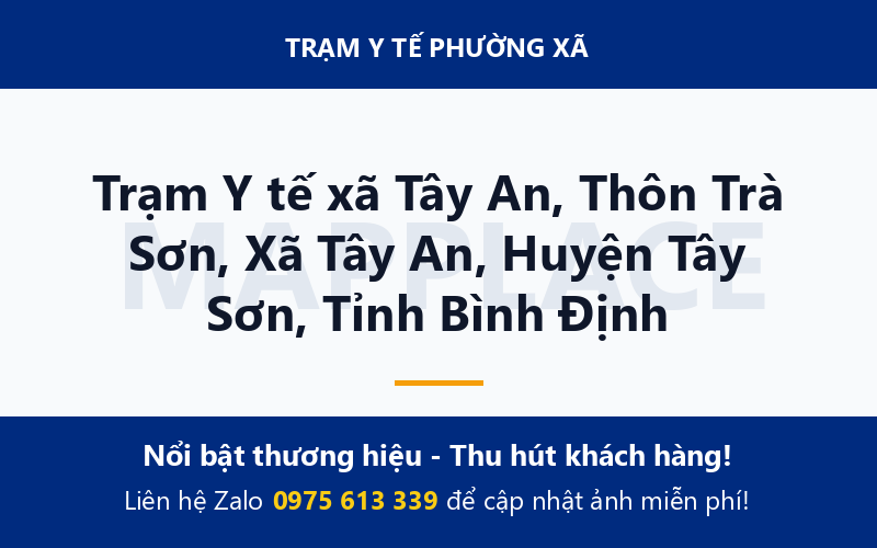 Trạm Y tế xã Tây An, Thôn Trà Sơn, Xã Tây An, Huyện Tây Sơn, Tỉnh Bình Định