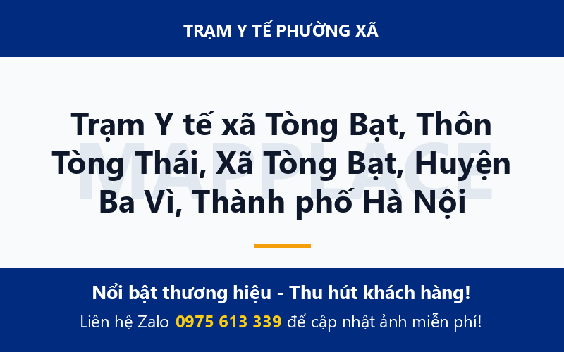 Trạm Y tế xã Tòng Bạt, Thôn Tòng Thái, Xã Tòng Bạt, Huyện Ba Vì, Thành phố Hà Nội