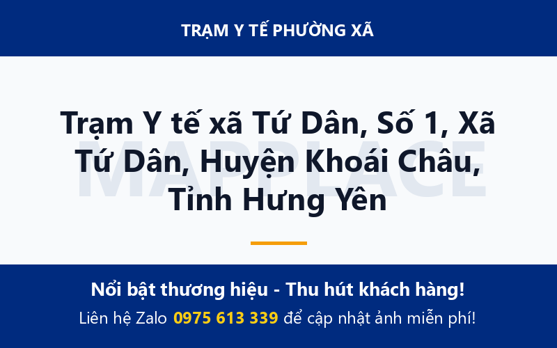 Trạm Y tế xã Tứ Dân, Số 1, Xã Tứ Dân, Huyện Khoái Châu, Tỉnh Hưng Yên