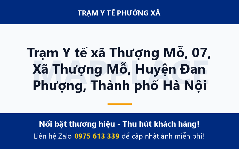 Trạm Y tế xã Thượng Mỗ, 07, Xã Thượng Mỗ, Huyện Đan Phượng, Thành phố Hà Nội