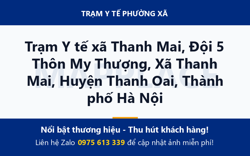 Trạm Y tế xã Thanh Mai, Đội 5 Thôn My Thượng, Xã Thanh Mai, Huyện Thanh Oai, Thành phố Hà Nội