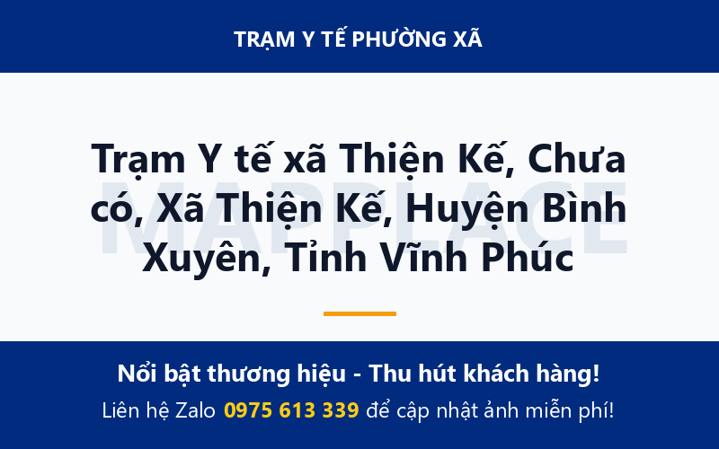 Trạm Y tế xã Thiện Kế, Chưa có, Xã Thiện Kế, Huyện Bình Xuyên, Tỉnh Vĩnh Phúc