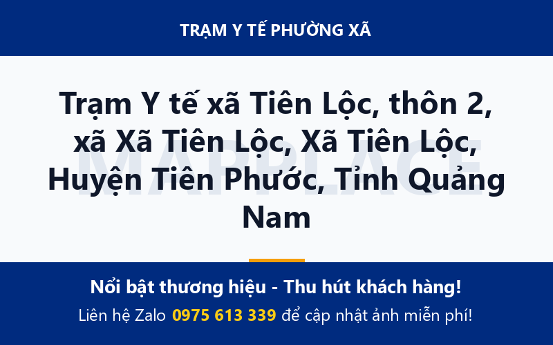 Trạm Y tế xã Tiên Lộc, thôn 2, xã Xã Tiên Lộc, Xã Tiên Lộc, Huyện Tiên Phước, Tỉnh Quảng Nam