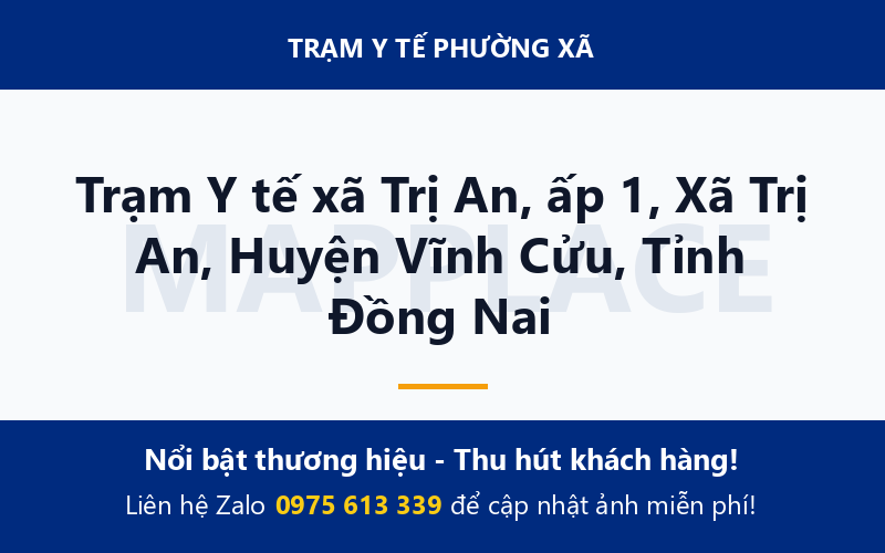 Trạm Y tế xã Trị An, ấp 1, Xã Trị An, Huyện Vĩnh Cửu, Tỉnh Đồng Nai