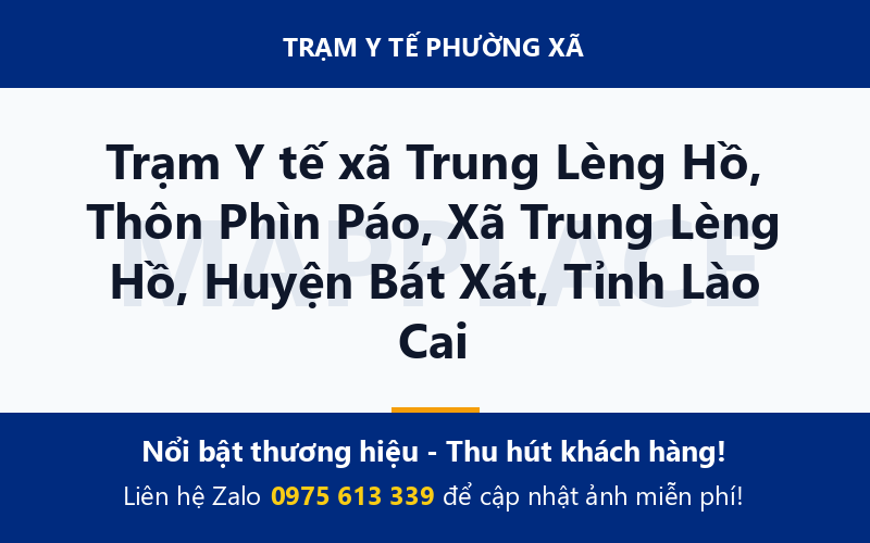 Trạm Y tế xã Trung Lèng Hồ, Thôn Phìn Páo, Xã Trung Lèng Hồ, Huyện Bát Xát, Tỉnh Lào Cai