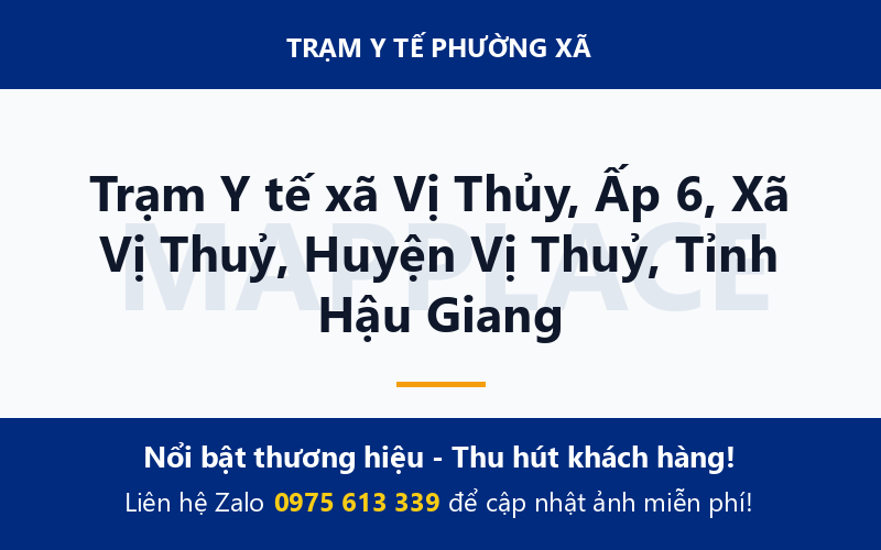 Trạm Y tế xã Vị Thủy, Ấp 6, Xã Vị Thuỷ, Huyện Vị Thuỷ, Tỉnh Hậu Giang